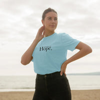 I Believe in Hope  | Organic, Recycled  T-Shirt | Gender Neutral