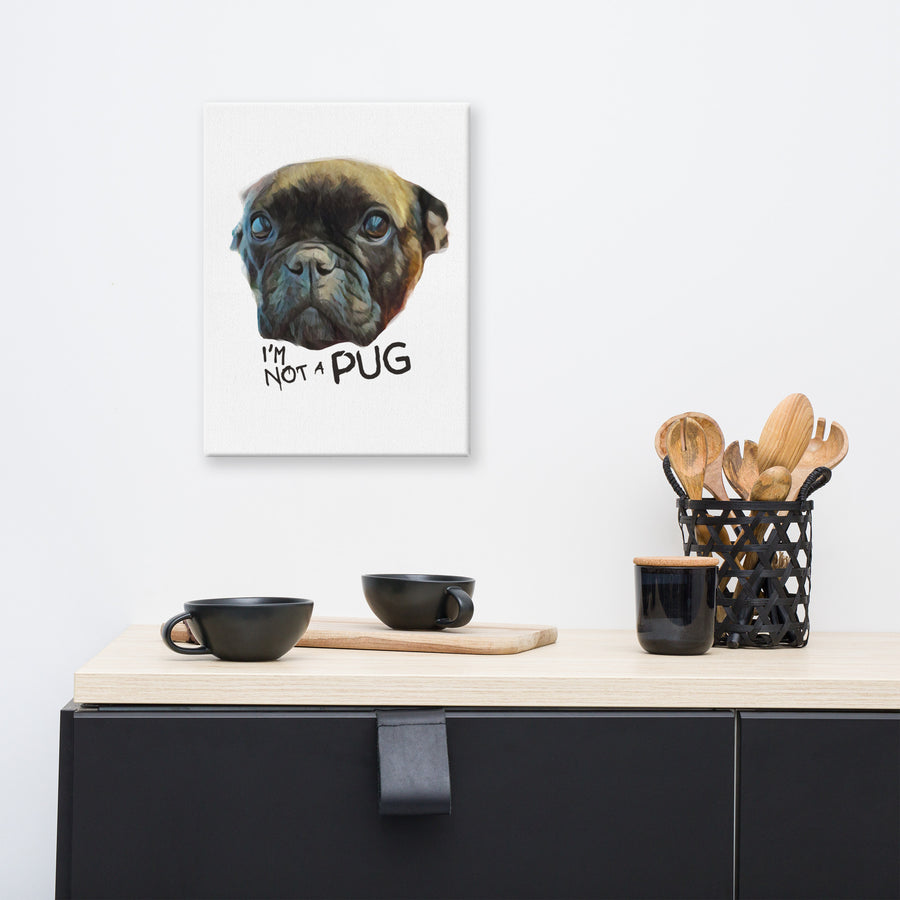 "I'm Not a PUG" | Stylish Wall Canvas | French Bulldog