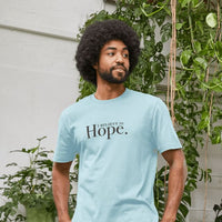  Hope T-shirt is made from organic, recycled and recyclable circular fibre, making it a sustainable choice for you and the environment. 