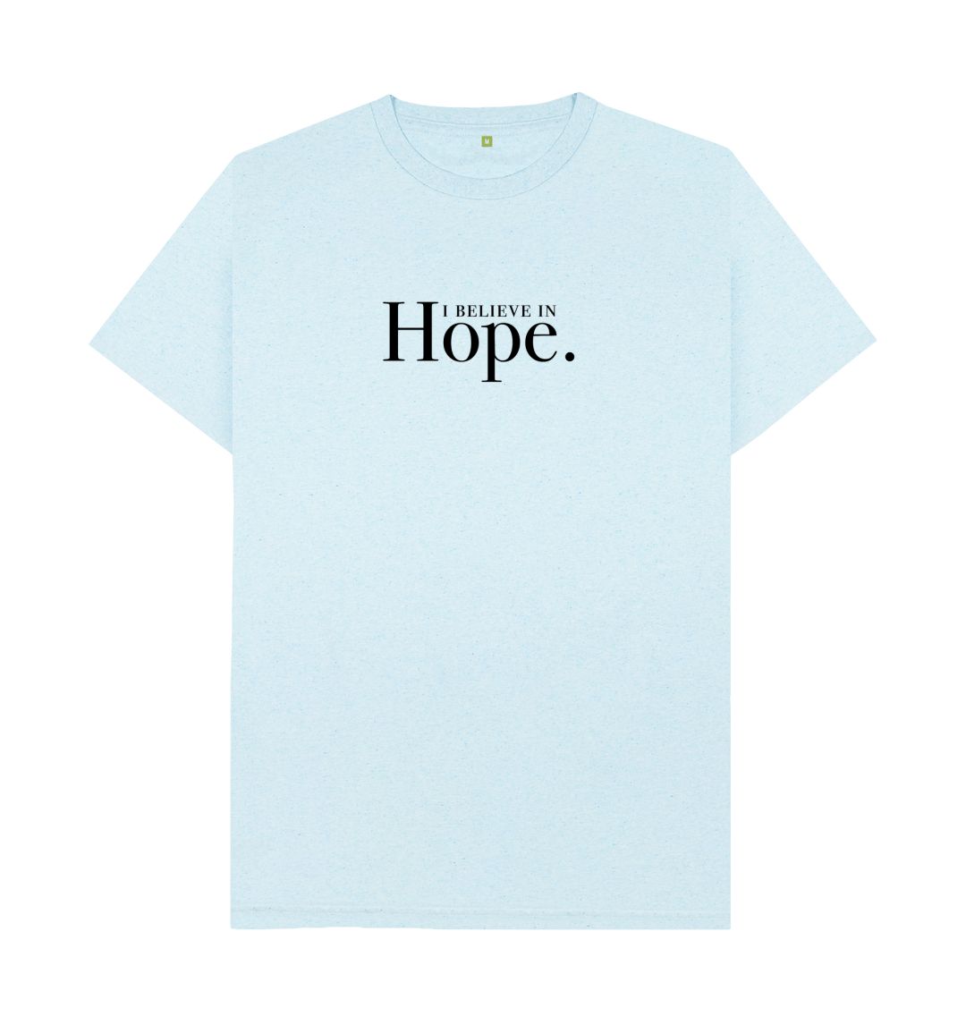Light Blue I Believe in Hope  | Organic, Recycled  T-Shirt | Gender Neutral